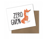 No Fox Given Greeting Card