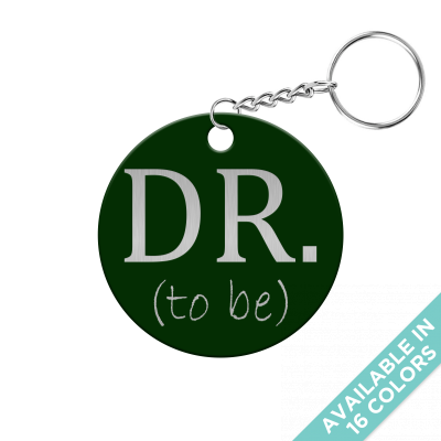 Dr. to be Circle Keychain