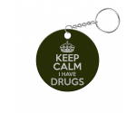 Keep Calm I Have Drugs Circle Keychain