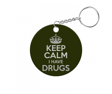 Keep Calm I Have Drugs Circle Keychain