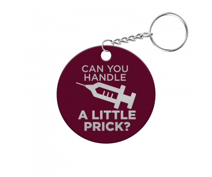 Can You Handle a Little Prick Circle Keychain