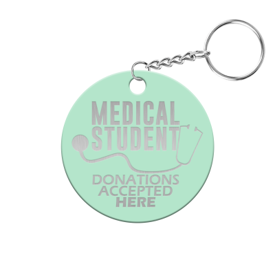 Medical Student Donations Accepted Here Circle Keychain
