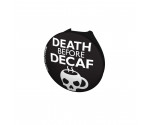 Death Before Decaf Stethoscope Button