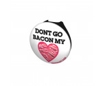 Don't Go Bacon My Heart Stethoscope Button